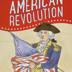 (✔PDF✔) (⚡Read⚡) A Kids' Guide to the American Revolution (Kids' Guide to American