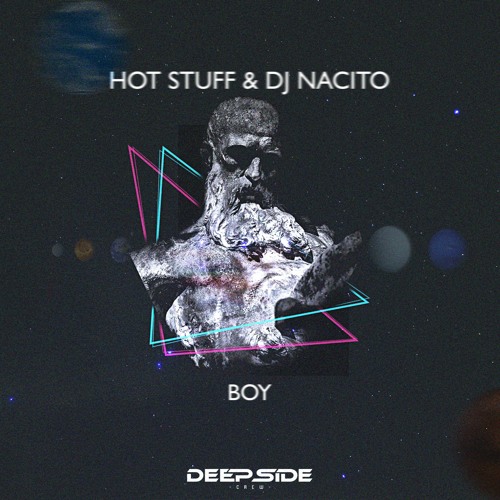 HOT STUFF & DJ Nacito - Boy [DSC]