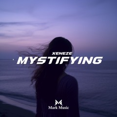 XENEZE - Mystifying