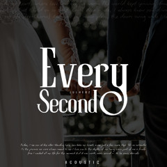 Every Second