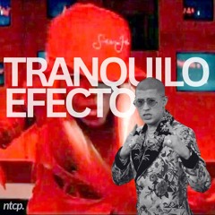 Tranquilo Efecto (NIGHTCAP JUS Edit)