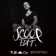 Scoop The Dj - EDIT PACK 1 (Mai 2020)
