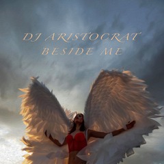 DJ Aristocrat - Beside Me (Proartsound Music)