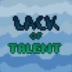 Lack Of Talent