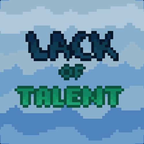 Lack Of Talent