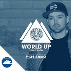 Samo - World Up Radio Show #121