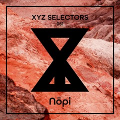 XYZ Selectors 051 - Nōpi