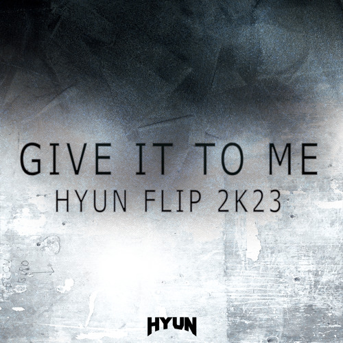 Give it to me(HYUN FLIP 2K23)-BRED[FREE]