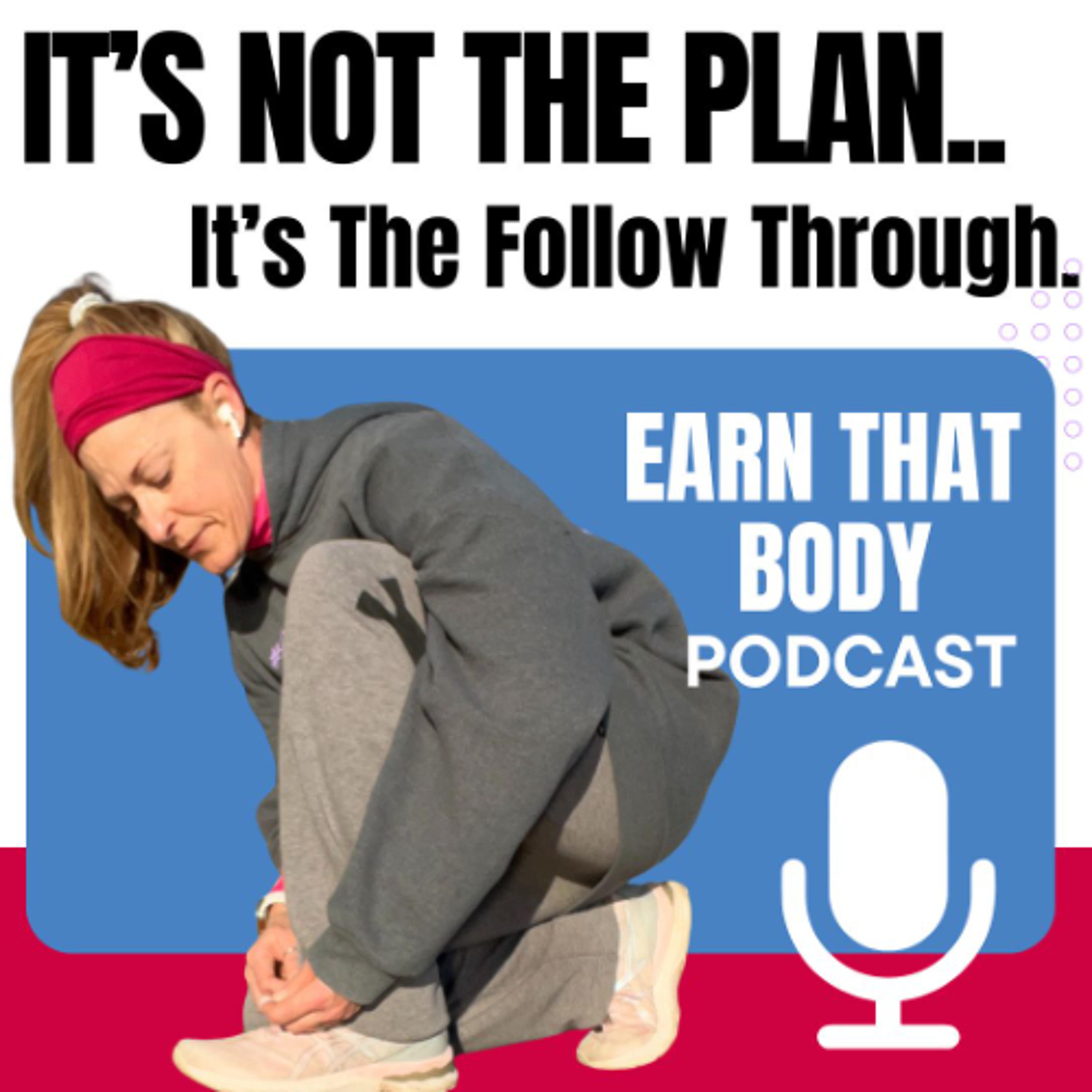 #402 It's NOT The Plan...It's The Follow Through