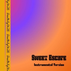Sweet Escape (Instrumental Version)