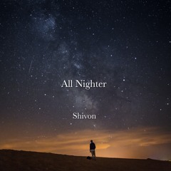 All Nighter (Prod. By Zebra Tiger)
