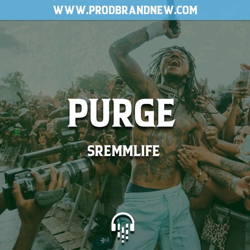 Stream "Purge" Sremmlife Trap/Rap Beat 2023 [Free Download] by Brandnew