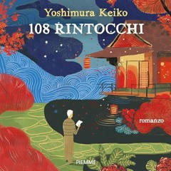 Audiolibro gratis 🎧 : 108 Rintocchi, Di Yoshimura Keiko