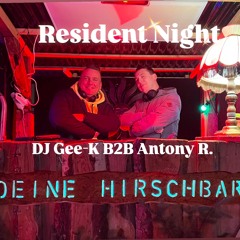 DJ Gee - K B2B Antony R. Resident Night Hirschbar 27.12.24