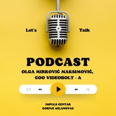 Podcast Impuls Startup Priče #03 Olga Mirković Maksimović, COO Videobolt - a