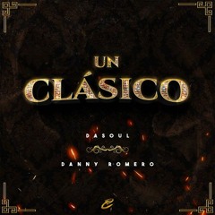 Dasoul X Danny Romero - Un Clásico (Nino Pérez & Luismi Garcia Edit 2021) 🔥FREE🔥
