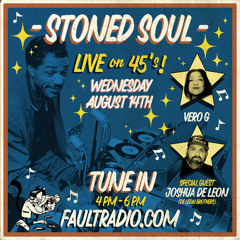 Stoned Soul with Vero G and Joshua De Leon _ August 14, 2024