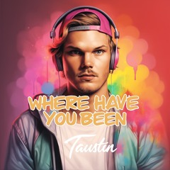 Avicii - Levels (RetroVision Flip) X Where Have You Been - Rihanna (Taustin Edit) FREE DOWNLOAD