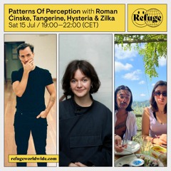 Refuge Worldwide x Patterns of Perception (July 2023) - Roman Ćinske