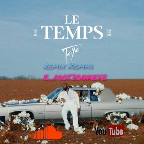Tayc le temps remix kompa by E_motionkeyz