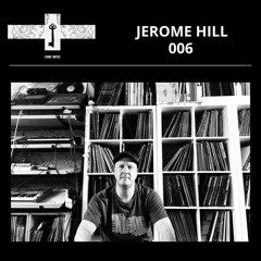 Mix Series 006 - JEROME HILL