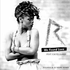 Rihanna - We Found Love (Yuliana & DJ Hepri Afro Remix)