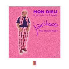 Jaritooo - Mon Dieu Je Ne Parle Pas Francais (Feat Moana Mone)