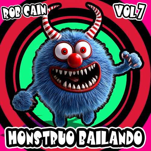 Rob Cain - Monstruo Bailando (Volume 7)