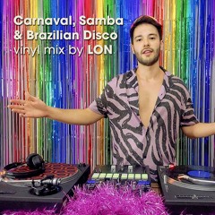 Carnaval, Samba & Brazilian Disco | Vinyl Mix by Lon Sounds