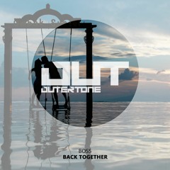 Boss -  Back Together [Outertone Free Release]