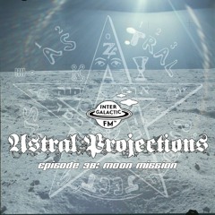Astral Projections 38 - Moon Mission