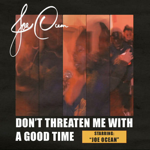 Don’t threaten me with a good time ft( curtis cartier)