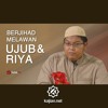Berjihad Melawan Ujub & Riya - Ustadz Firanda Andirja, MA.
