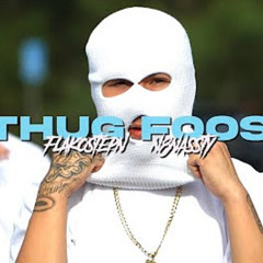 flacosteppin- Thug Foos