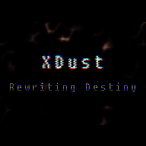 XDusttale - OG Rewriting Destiny (FINAL ENCOUNTER)