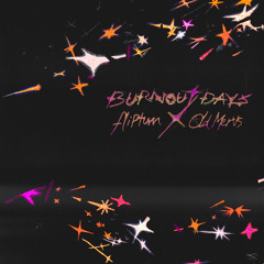 Burnout Days (feat. Old Mervs)