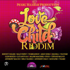 Love Child Riddim Mixed By