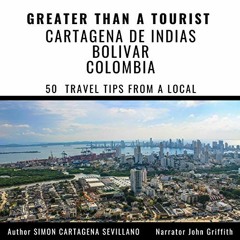 Read PDF 📫 Greater Than a Tourist: Cartagena De Indias Bolivar Colombia: 50 Travel T