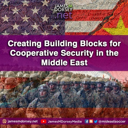 Creating Building Blocks For Cooperative Security In The Middle East