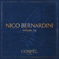 GOSPËL Radio Vol 24 Nico Bernardini