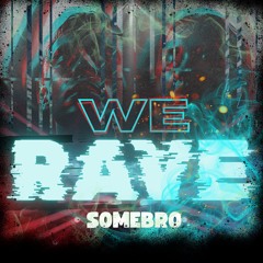 We rave
