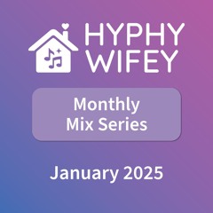 Monthly Mix Series: January 2025 – Part 5