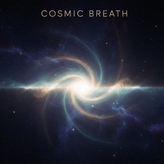 COSMIC BREATHE