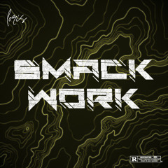 Smack Work (Loris Remix)