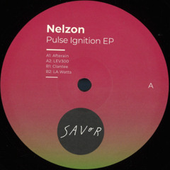 Nelzon - Pulse Ignition EP (SAVOR026)