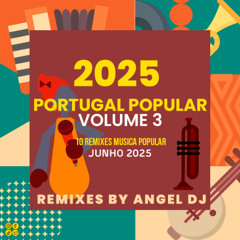 PORTUGAL POPULAR - VOLUME 3 ( 10 EXCLUSIVOS REMIXES MUSICA POPULAR PORTUGUESA)