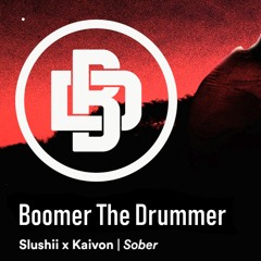 Sober Drum Remix (Slushii x Kaivon)