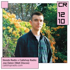 Noods Radio x Callshop Radio: Joe Delon (Welt Discos) 12.10.24