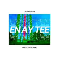 NATO Northeast - En Ay Tee - (Prod By. Stottie Fingaz)