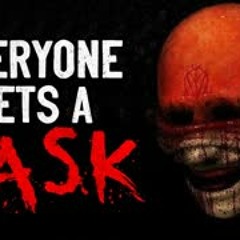 "Everyone gets a mask" Creepypasta
